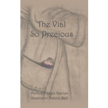 The Vial So Precious Hardcover, WestBow Press