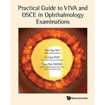 Practical Guide to Viva and OSCE in Ophthalmology Examinations Paperback, World Scientific Publishing Company