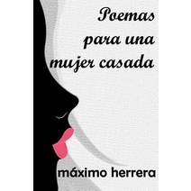 Poemas Para Una Mujer Casada Paperback, Createspace Independent Publishing Platform