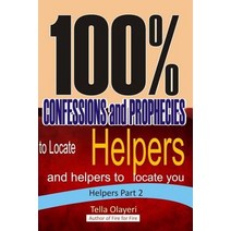 100% Confessions and Prophecies to Locate Helpers and Helpers to Locate You Paperback, Createspace Independent Publishing Platform