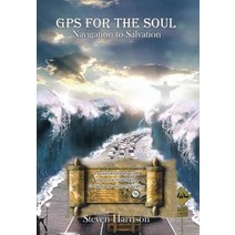 GPS for the Soul: Navigation to Salvation Hardcover, Xlibris