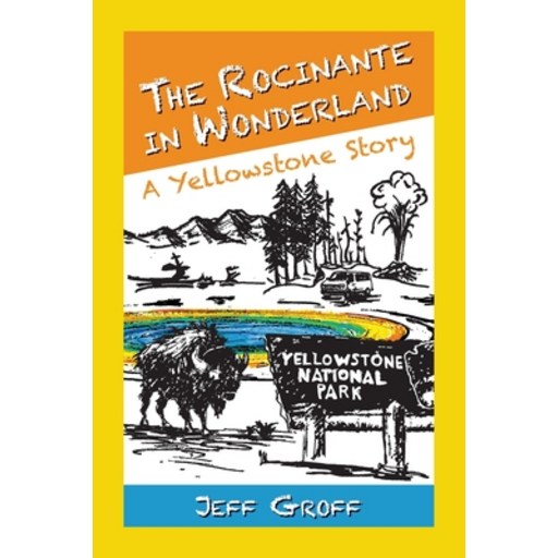 (영문도서)The Rocinante in Wonderland: A Yellowstone Story, Paperback