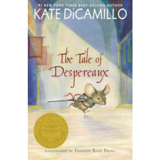 The Tale of Despereaux:Being the Story of a Mouse a Princess Some Soup and a Spool of Thread