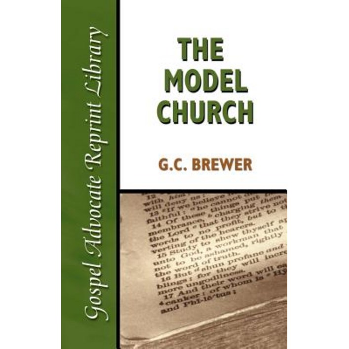 The Model Church, Paperback, Gospel Advocate Company
